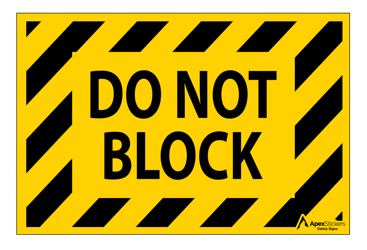 Caution - Do Not Block Sign — Apex Stickers LLC